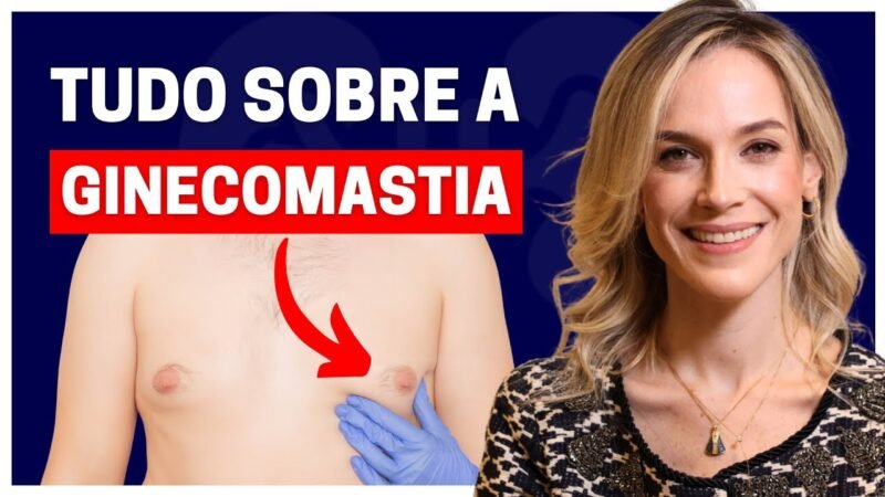 GINECOMASTIA REVELADA (AUMENTO DAS GLÂNDULAS MAMÁRIAS): POR QUE ISSO ACONTECE E COMO RESOLVER!