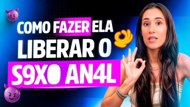 COMO FAZER ELA LIBERAR O S3X0 4N9L